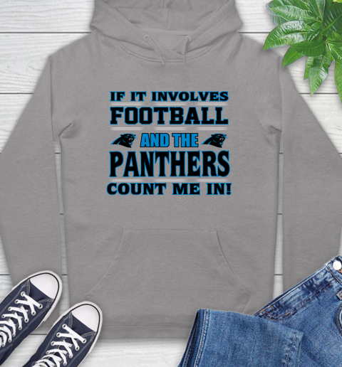 NFL If It Involves Football And The Carolina Panthers Count Me In Sports Hoodie 6