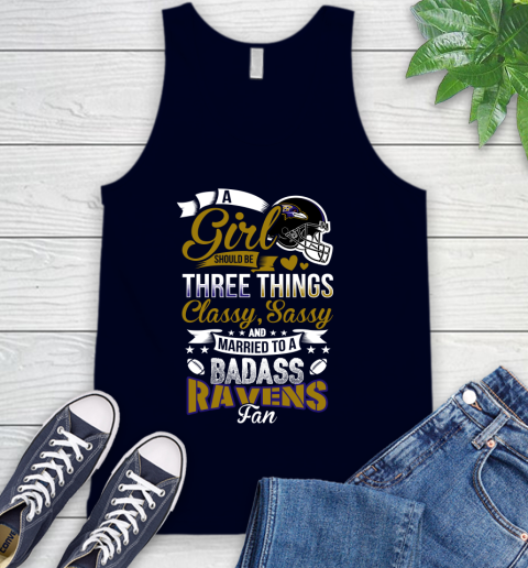 Baltimore Ravens NFL Football A Girl Should Be Three Things Classy Sassy And A Be Badass Fan Tank Top 2