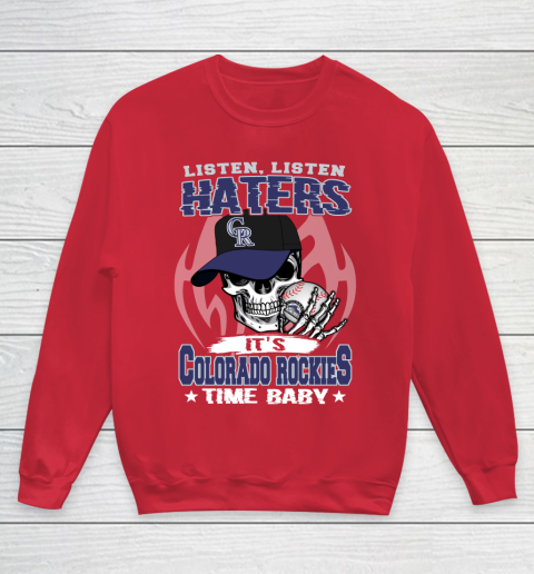 Listen Haters It is ROCKIES Time Baby MLB Youth Sweatshirt 7