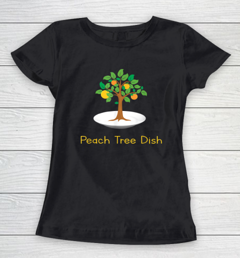 Peach Tree Dish Sarcastic Witty Humor Petri Dish Women's T-Shirt