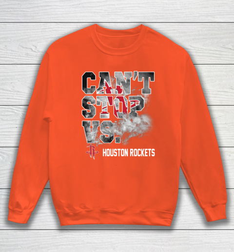 NBA Houston Rockets Basketball Can't Stop Vs Sweatshirt 3