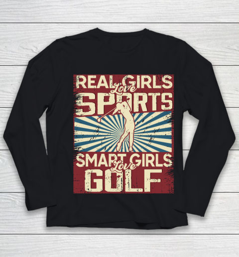 Real girls love sports smart girls love golf Youth Long Sleeve