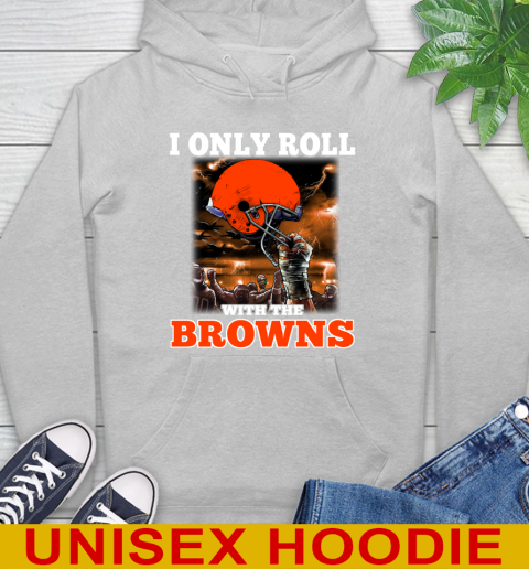 Cleveland Browns NFL Football I Only Roll With My Team Sports Hoodie 6
