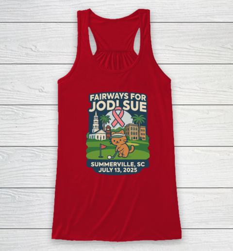 Fairways For Jodi Sue Summerville SC July 13 2025 Racerback Tank 3