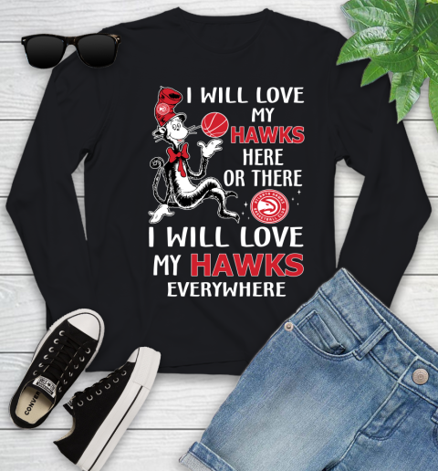 NBA Basketball Atlanta Hawks I Will Love My Hawks Everywhere Dr Seuss Shirt Youth Long Sleeve