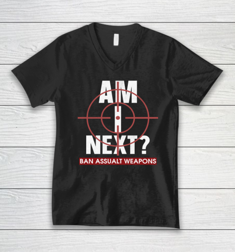 Am I Next End Gun Violence V-Neck T-Shirt