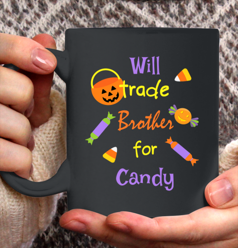 Funny Halloween Will Trade Brother For Candy Ceramic Mug 11oz