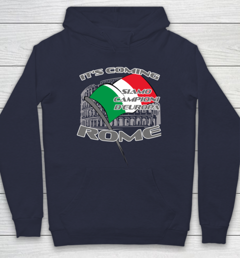 ITALIA Football Champions  SIAMO CAMPIONI D'EUROPA It's coming Rome Hoodie 2