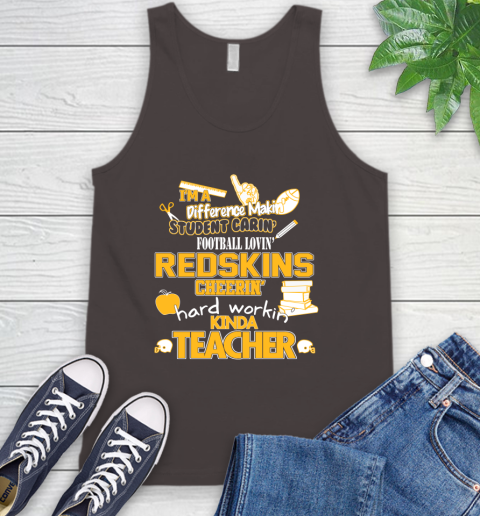 Washington Redskins NFL I'm A Difference Making Student Caring Football Loving Kinda Teacher Tank Top 6