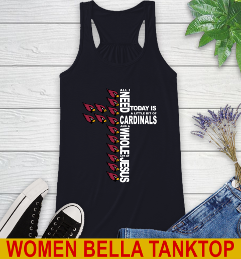 NFL All I Need Today Is A Little Bit Of Arizona Cardinals Shirt Racerback Tank 8