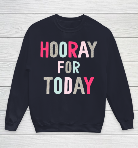 Hooray For Today Youth Sweatshirt 2
