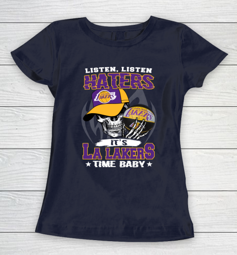 Listen Haters It is LAKERS Time Baby NBA Women's T-Shirt 2