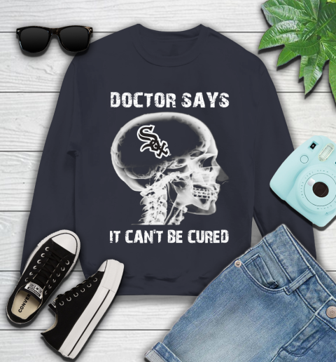 MLB Chicago White Sox Baseball Skull It Can't Be Cured Shirt Youth Sweatshirt 2