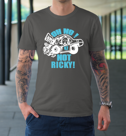 Oh No Not Ricky T-Shirt 6