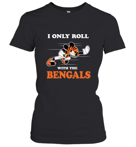 NFL Mickey Mouse I Only Roll With Cincinnati Bengals Women's T-Shirt