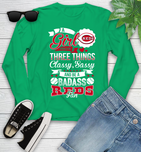 Cincinnati Reds MLB Baseball A Girl Should Be Three Things Classy Sassy And A Be Badass Fan Youth Long Sleeve 7