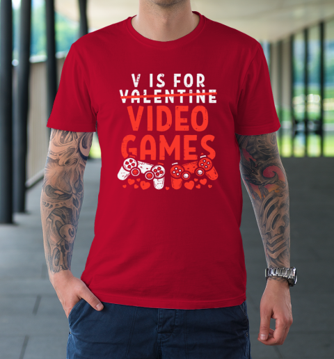 V Is For Video Games Funny Valentines Day Gamer T-Shirt 8