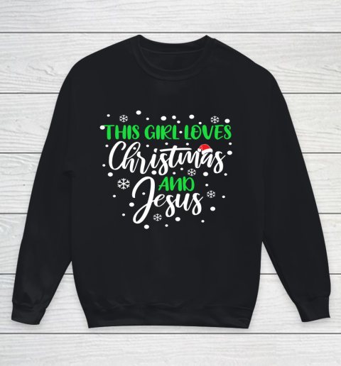 This Girl Loves Christmas And Jesus Christmas Youth Sweatshirt