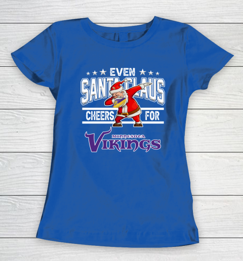 Minnesota Vikings Even Santa Claus Cheers For Christmas NFL Women's T-Shirt 8