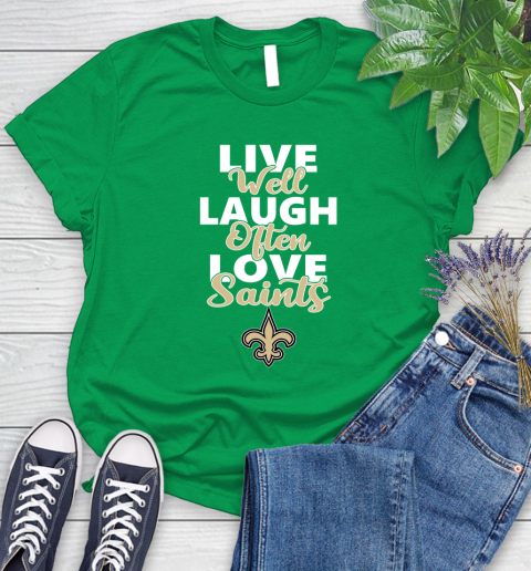 NFL Football New Orleans Saints Live Well Laugh Often Love Shirt Women's T-Shirt 7