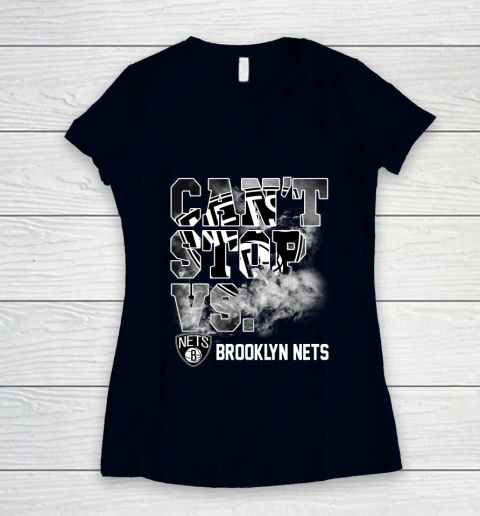 NBA Brooklyn Nets Basketball Can't Stop Vs Women's V-Neck T-Shirt 2