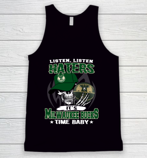 Listen Haters It is BUCKS Time Baby NBA Tank Top