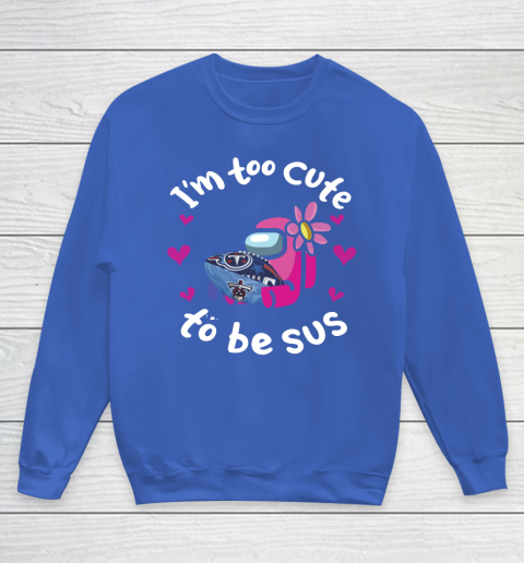 Tennessee Titans NFL Football Among Us I Am Too Cute To Be Sus Youth Sweatshirt