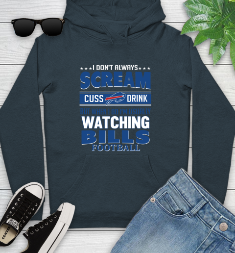 Buffalo Bills NFL Football I Scream Cuss Drink When I'm Watching My Team Youth Hoodie 10