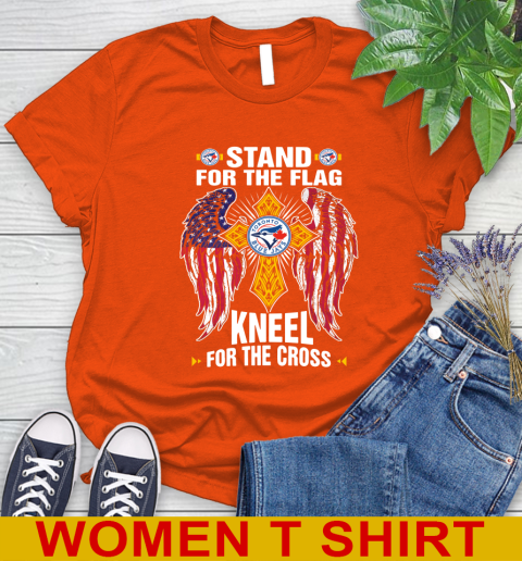 MLB Baseball Toronto Blue Jays Stand For Flag Kneel For The Cross Shirt Women's T-Shirt 4 MLB Baseball Toronto Blue Jays Stand For Flag Kneel For The Cross Shirt Women's T-Shirt - Image 4