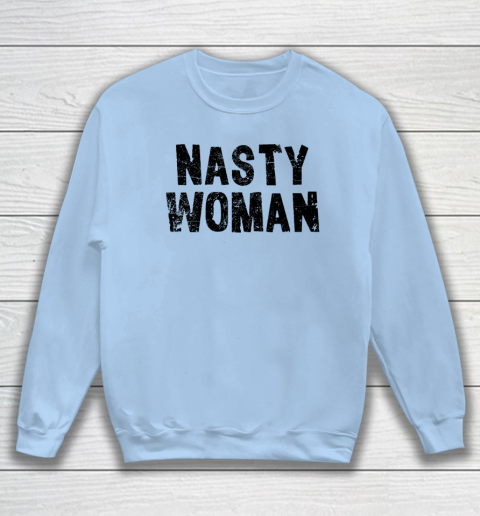Nasty sales woman sweatshirt