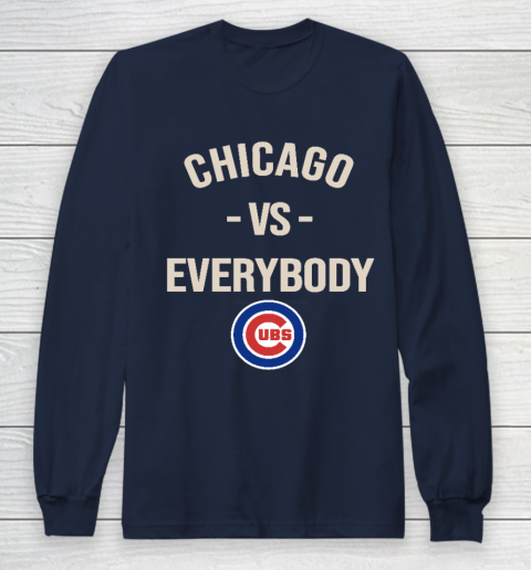 Chicago Cubs Vs Everybody Long Sleeve T-Shirt 2