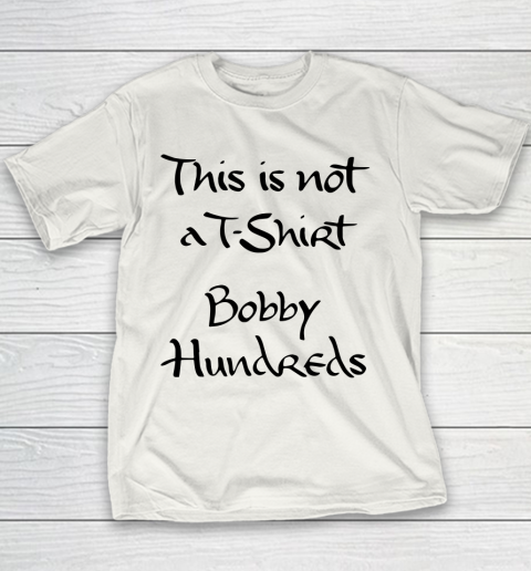 This is not a t shirt Bobby Hundreds Youth T-Shirt