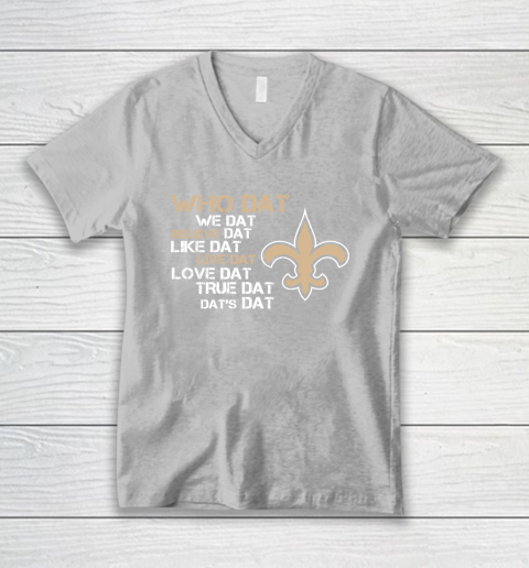 Belive Dat New Orleans Saints Who Dat We Dat Believe Dat Like Dat V-Neck T-Shirt 4 Belive Dat New Orleans Saints Who Dat We Dat Believe Dat Like Dat V-Neck T-Shirt - Image 4