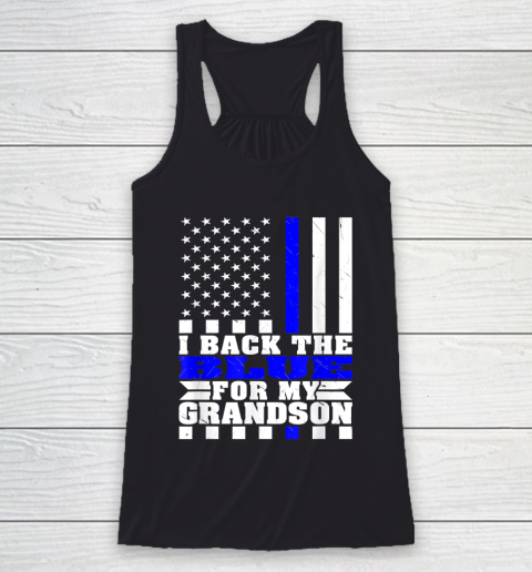 I Back The Blue For My Grandson Proud Police Grandma Grandpa Thin Blue Line Racerback Tank