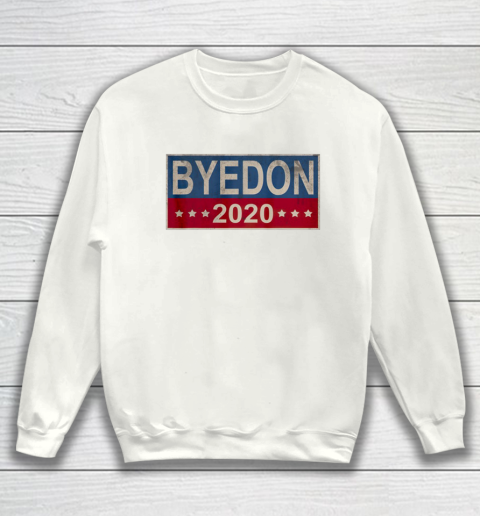 Bye Don 2020 ByeDon Button Joe Biden Funny Anti Trump Sweatshirt