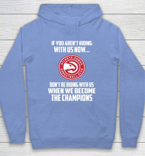 NBA Atlanta Hawks Basketball We Become The Champions Hoodie 8