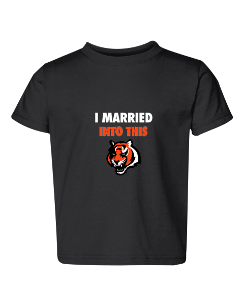 I Married Into This Cincinnati Bengals Toddler Fine Jersey Tee