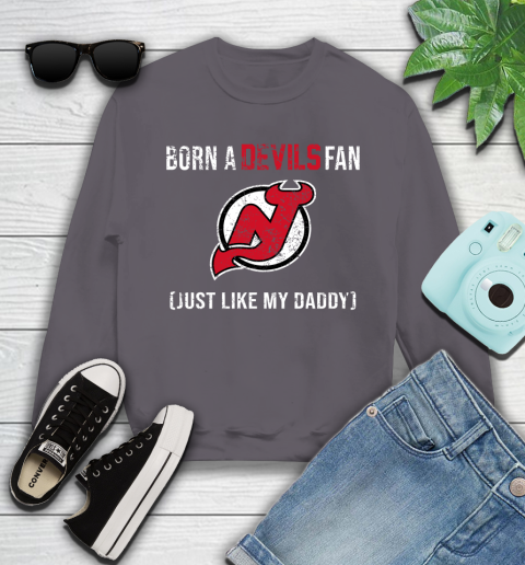 NHL New Jersey Devils Hockey Loyal Fan Just Like My Daddy Shirt Youth Sweatshirt 4