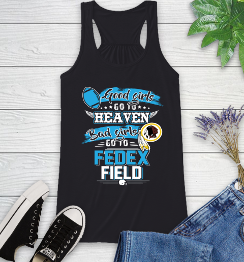 Washington Redskins NFL Bad Girls Go To Fedex Field Shirt Racerback Tank