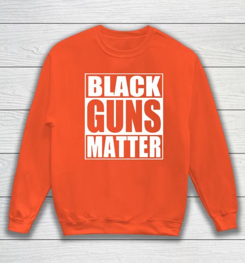 Black Guns Matter Sweatshirt 3