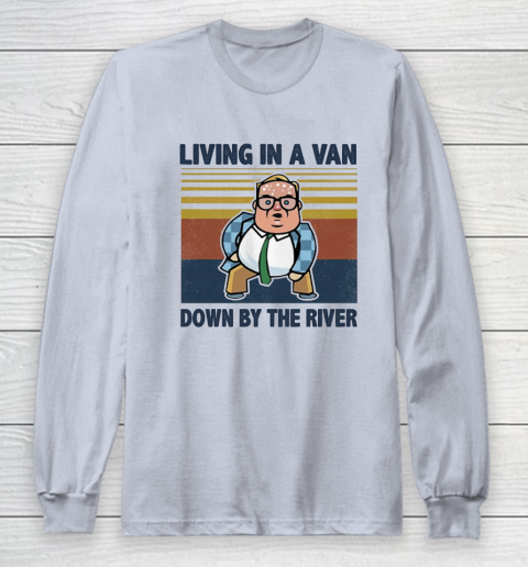 Matt Foley Living In A Van Down By The River Long Sleeve T-Shirt 4