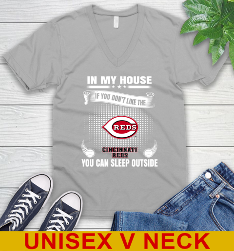 Cincinnati Reds MLB Baseball In My House If You Don't Like The Reds You Can Sleep Outside Shirt V-Neck T-Shirt 3