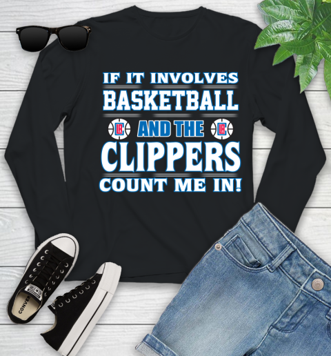 NBA If It Involves Basketball And Los Angeles Clippers Count Me In Sports Youth Long Sleeve 2