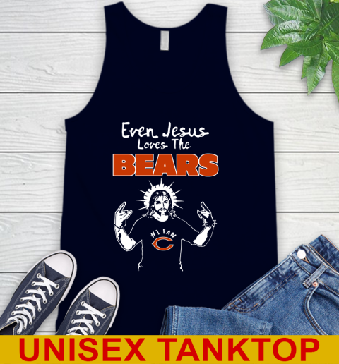 Chicago Bears NFL Football Even Jesus Loves The Bears Shirt Tank Top 2