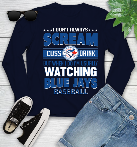 Toronto Blue Jays MLB I Scream Cuss Drink When I'm Watching My Team Youth Long Sleeve 2