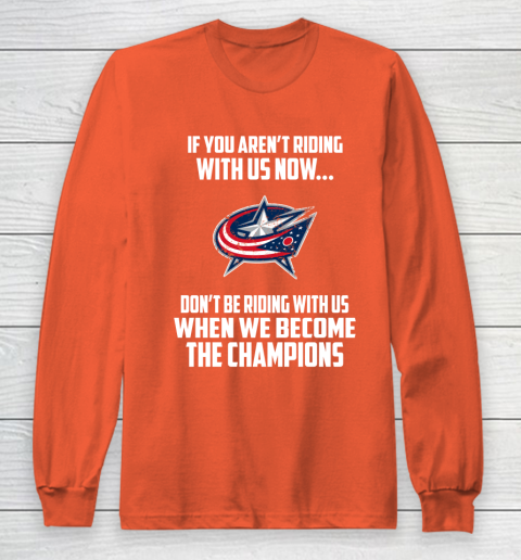 NHL Columbus Blue Jackets Hockey We Become The Champions Long Sleeve T-Shirt - Image 4