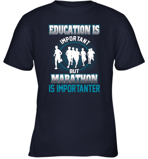 Education Is Important But Marathon Is Importanter Youth T-Shirt 2