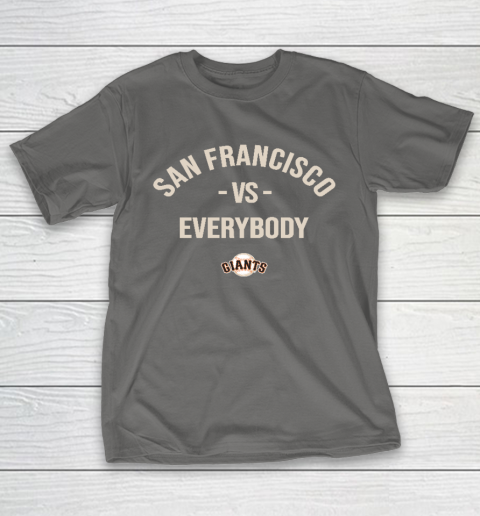 San Francisco Giants Vs Everybody T-Shirt 8