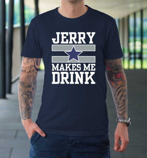 Jerry Makes Me Drink T-Shirt 2
