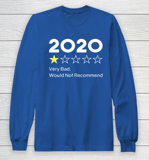 2020 One Star Very Bad Would Not Recommend Long Sleeve T Shirt
